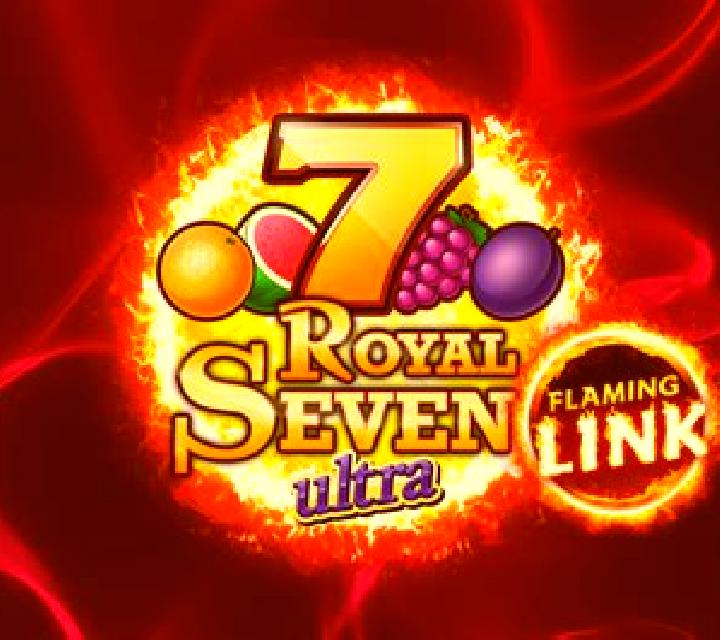 7 Royal Seven Ultra Flaming Link slot