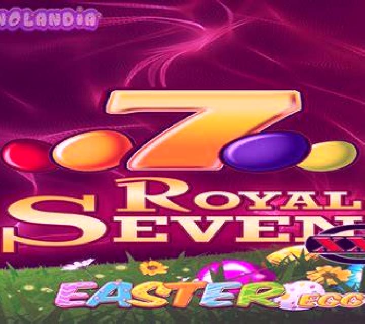 Royal Seven XXL Easter Egg slot